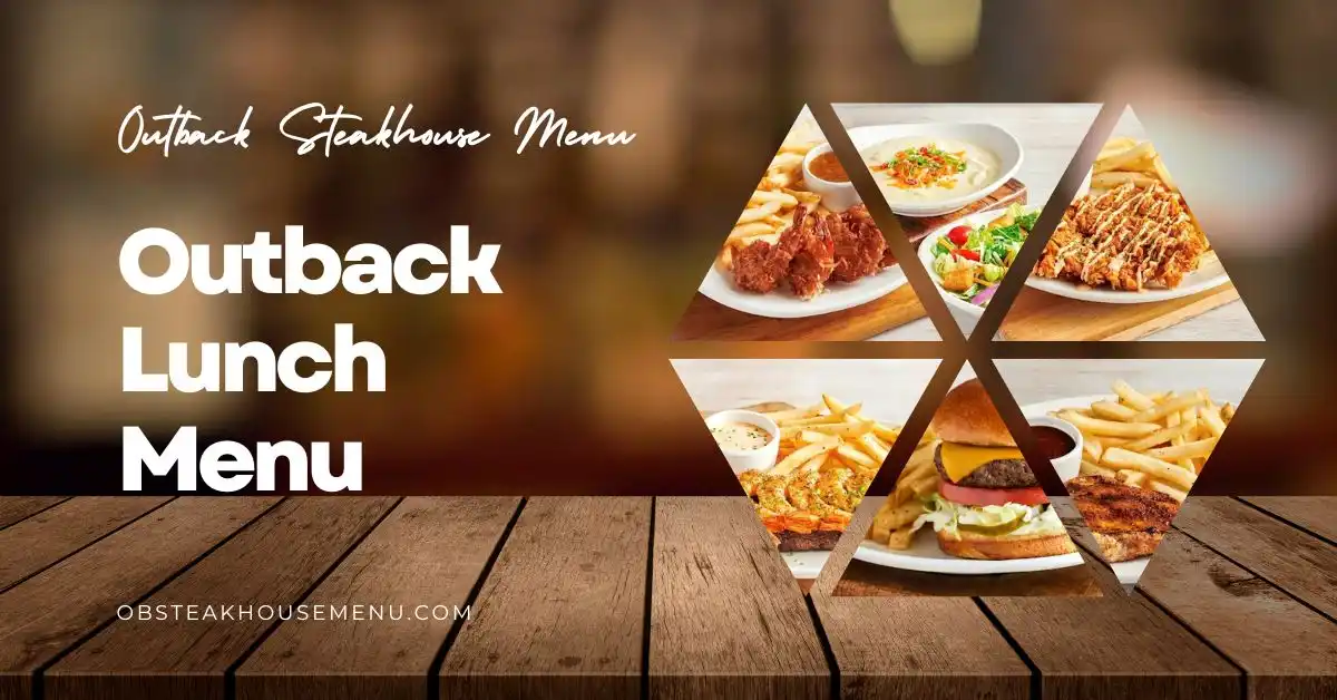 Outback Lunch Menu With Prices & Hours November 2024